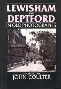 Lewisham and Deptford in Old Photographs 