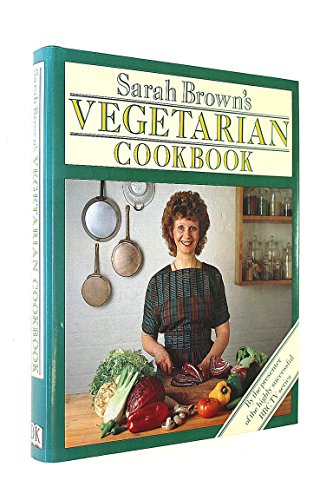 Sarah Browns Vegetarian Cook Book