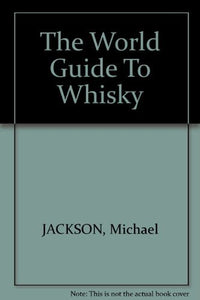 World Guide to Whisky 