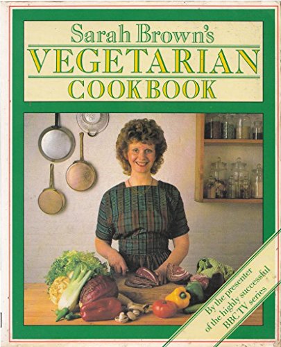 Sarah Brown Vegetarian Cook Book