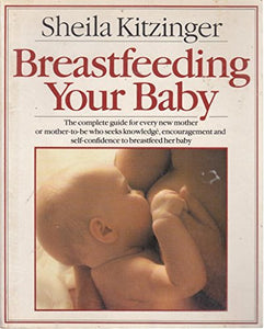 Breast Feeding Your Baby 