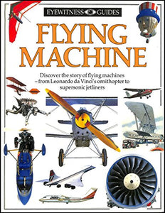 DK Eyewitness Guides:  Flying Machine 