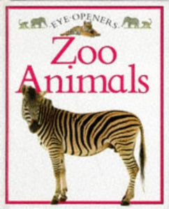 Eye Openers:  2  Zoo Animals 