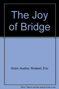 The Joy of Bridge 