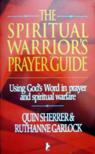 The Spiritual Warrior's Prayer Guide 