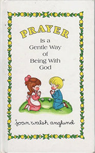 Prayer is a Gentle Way of Being with God 