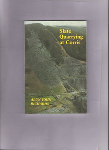 Slate Quarrying at Corris 