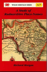 Welsh Heritage Series:7. Study of Radnorshire Place-Names, A 