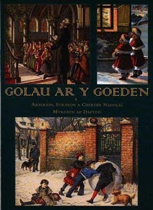 Golau ar y Goeden - Arferion, Straeon a Cherddi Nadolig 