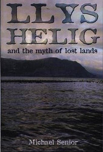 Llys Helig and the Myth of Lost Lands 