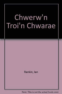 Chwerw'n Troi'n Chwarae 