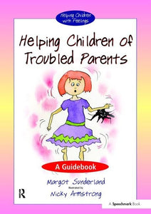 Helping Children of Troubled Parents 