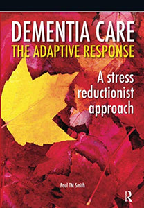 Dementia Care - The Adaptive Response 