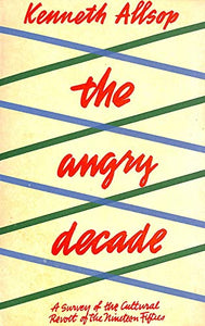 The Angry Decade 