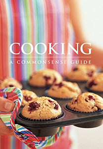 Cooking: a Commonsense Guide 