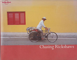 Chasing Rickshaws 