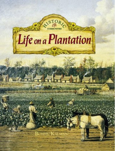 Life on a Plantation