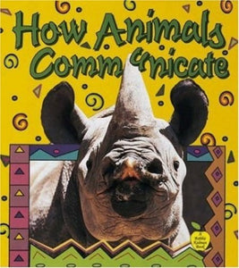 How Do Animals Communicate 