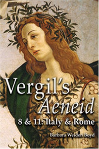 Vergil's Aeneid 8 & 11 