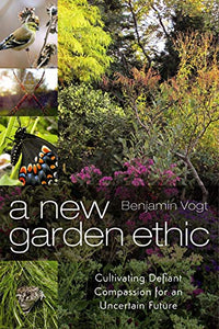 A New Garden Ethic 