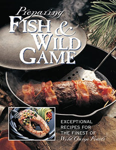 Preparing Fish & Wild Game 