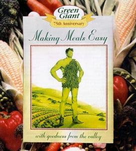 Green Giant Making Meals Easy 