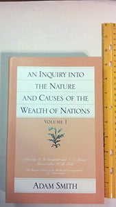 Inquiry into the Nature & Causes of the Wealth of Nations, Volume 1 