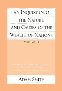 Inquiry into the Nature & Causes of the Wealth of Nations, Volume 2 