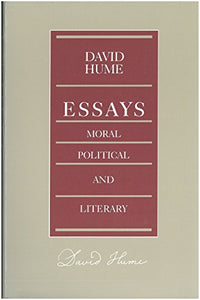 Essays -- Moral Political & Literary, 2nd Edition 