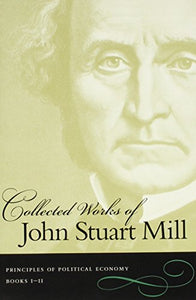 Collected Works of John Stuart Mill 