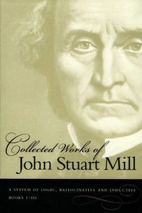 Collected Works of John Stuart Mill, Volume 7 & 8. Liberty Fund Inc. (US). 2006. 