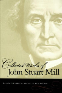 Collected Works of John Stuart Mill, Volume 10 