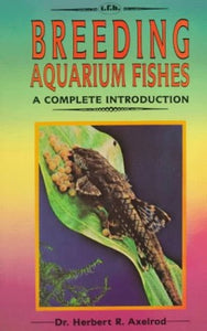 Complete Introduction to Breeding Aquarium Fishes 