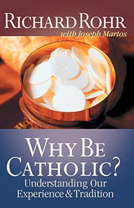 Why be Catholic? 