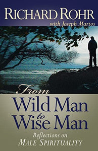 From Wild Man to Wise Man 