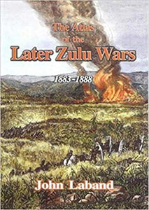 The Atlas of the Later Zulu Wars 1883-1888 