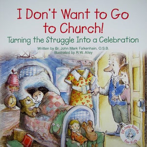 I Don't Want to Go to Church! 