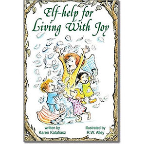 Elf-Help for Living with Joy 