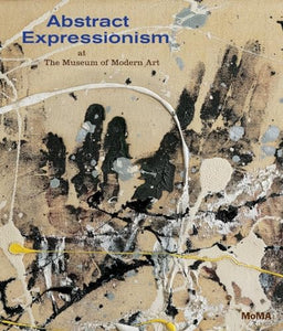 Abstract Expressionism at The Museum of Modern Art 