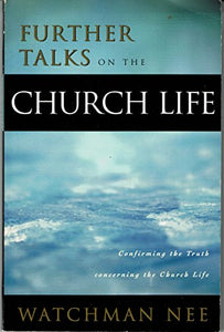 Further Talks on the Church Life 