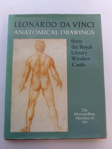 Leonardo da Vinci: Anatomical drawings from the Royal Library, Windsor Castle 