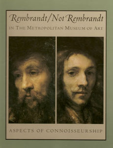 Rembrandt/Not Rembrandt in the Metropolitan Museum of Art 