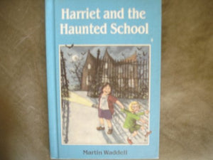 Title: Harriet and the haunted school 