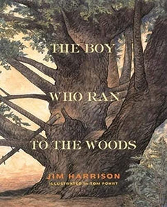 The Boy Who Ran to the Woods 