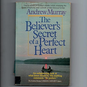 Believers' Secret Perfect Heart 