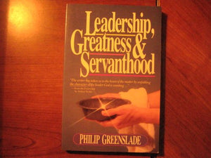 Leadership, Greatness & Servanthood 