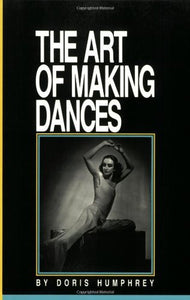 The Art of Making Dances 