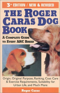 The Roger Caras Dog Book 