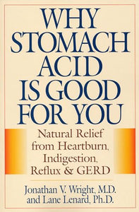 Why Stomach Acid Is Good for You 