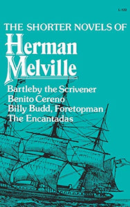 The Shorter Novels of Herman Melville 